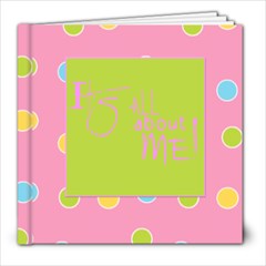 It s all about me! - 8x8 Photo Book (20 pages)