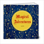 6X6 -Magical Adventures - 6x6 Photo Book (20 pages)