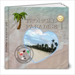 Tropical Paradise Vacation 8x8 Photo Book (30 Pages)
