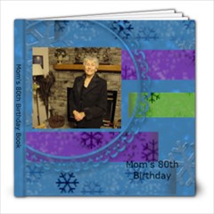 Mom s 80th Birthday Book - 8x8 Photo Book (30 pages)