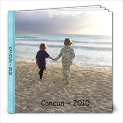 Cancun ~ 2010 - 8x8 Photo Book (20 pages)