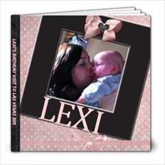 Lexi s Las Vegas Birthday Visit3 - 8x8 Photo Book (39 pages)