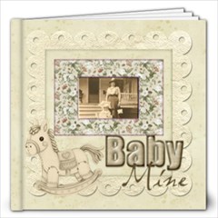Old Fashioned Baby Mine 20 page 12 x 12 Album Boy or Girl - 12x12 Photo Book (20 pages)