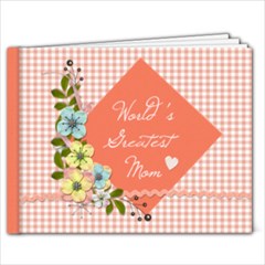 9x7 Photo Book: World s Greatest Mom - 9x7 Photo Book (20 pages) 9x7 Photo Book: World s Greatest Mom - 9x7 Photo Book (20 pages)