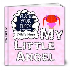 My Little Angel Girl 8x8 - 8x8 Photo Book (20 pages)