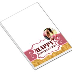 happy mothers day - Large Memo Pads