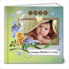 Happy Mother s Day 8x8 20 pg - 8x8 Photo Book (20 pages) Happy Mother s Day 8x8 20 pg - 8x8 Photo Book (20 pages)