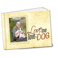 Love Me Love My Dog  Deluxe 7 X 5 20 Page Book
