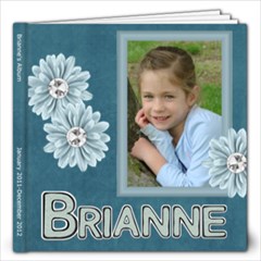 2011 Brianne s Album - 12x12 Photo Book (20 pages)