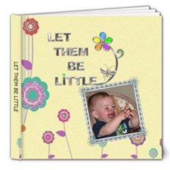 Let Them Be Little 8x8 Deluxe Photo Book