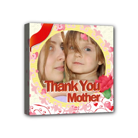 thank you mother - Mini Canvas 4  x 4  (Stretched)