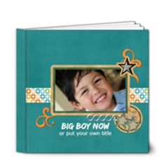 6x6 DELUXE Photo Book: BIG BOY NOW - 6x6 Deluxe Photo Book (20 pages)