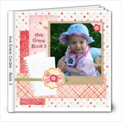 Ava Grace Cordes - book 3 - 8x8 Photo Book (20 pages)