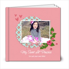 6x6: My Sweet Princess  - 6x6 Photo Book (20 pages)