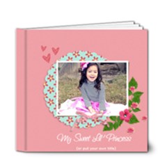 6x6 DELUXE: My Sweet Princess - 6x6 Deluxe Photo Book (20 pages) 6x6 DELUXE: My Sweet Princess - 6x6 Deluxe Photo Book (20 pages)