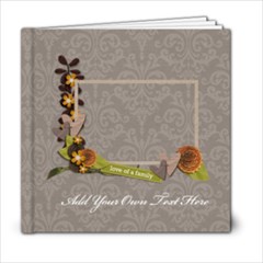 6x6: Love of Family - 6x6 Photo Book (20 pages)