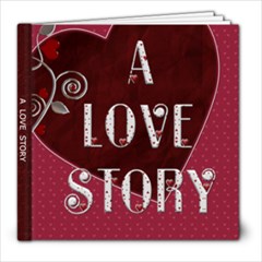 A Love Story 60 Page 8x8 Photo Book - 8x8 Photo Book (60 pages)