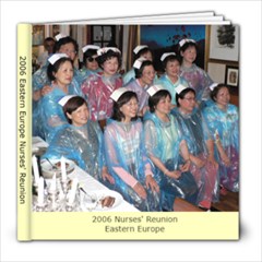 2006 Eastern Europe Nurses  Reunion - 8x8 Photo Book (39 pages)