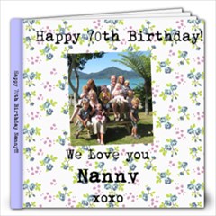 Nanny s 70th Present - 12x12 Photo Book (40 pages)