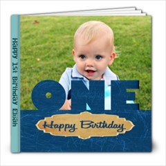 Elijah s Birthday Book  - 8x8 Photo Book (80 pages)