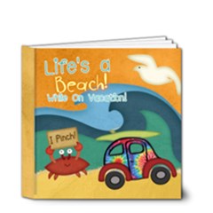 Life s a Beach While On Vacation  - 4x4 Deluxe Photo Book (20 pages)