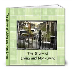 Story of living and nonliving - 6x6 Photo Book (20 pages)
