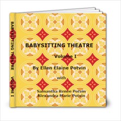 Babysitting Theatre V. I  A - 6x6 Photo Book (20 pages)