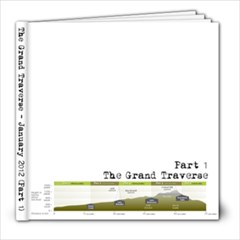 Part 1 - Grand Traverse - 8x8 Photo Book (80 pages)