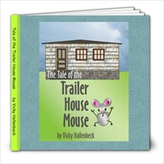 Trailer House Mouse - 8x8 Photo Book (39 pages)