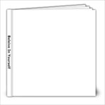Believe In Yourself - 8x8 Photo Book (30 pages)