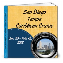 2012 San Diego, Tampa, and cruise - 8x8 Photo Book (20 pages)