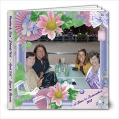 Martha & Lisa *Friends Visit April 2012* Joyce & Konnie - 8x8 Photo Book (30 pages)