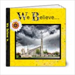 We Believe - 6x6 Photo Book (20 pages)