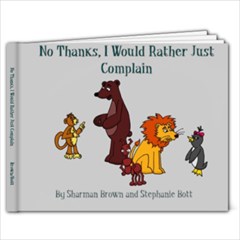 No Thanks, I Would Rather Just Complain. - 9x7 Photo Book (20 pages)
