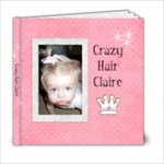 Cazy Hair Claire - 6x6 Photo Book (20 pages)