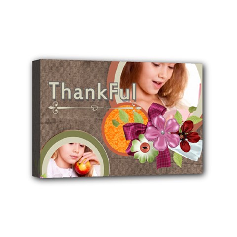 thankful - Mini Canvas 6  x 4  (Stretched)