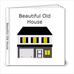 Beautiful Old House - 6x6 Photo Book (20 pages)