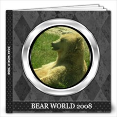 BEAR WORLD 2008 - 12x12 Photo Book (20 pages)