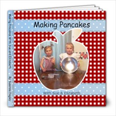 Making pancakes with sue and elizabeth - 8x8 Photo Book (20 pages)