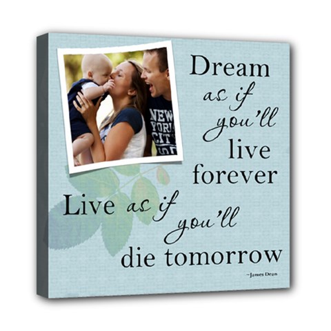 Dream 8x8 Stretched Canvas - Mini Canvas 8 x 8 (Stretched) Dream 8x8 Stretched Canvas - Mini Canvas 8 x 8 (Stretched)