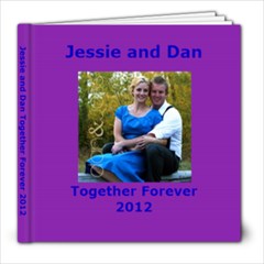 Jessie and Dan Together Forever 2012 - 8x8 Photo Book (20 pages)