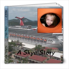 A Skye Story - volumn 2 - 2012 - 8x8 Photo Book (20 pages)