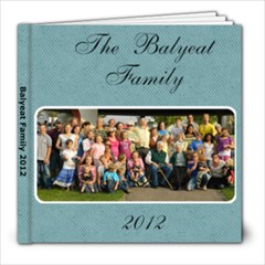 Balyeat Family 2012 - 8x8 Photo Book (20 pages)