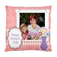 mothers day - Standard Cushion Case (One Side)