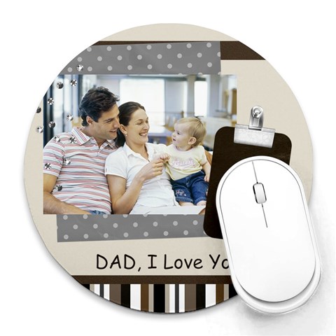 Fathers Day By Dad 8 x8  Round Mousepad - 1