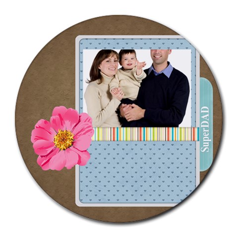 Fathers Day By Dad 8 x8  Round Mousepad - 1