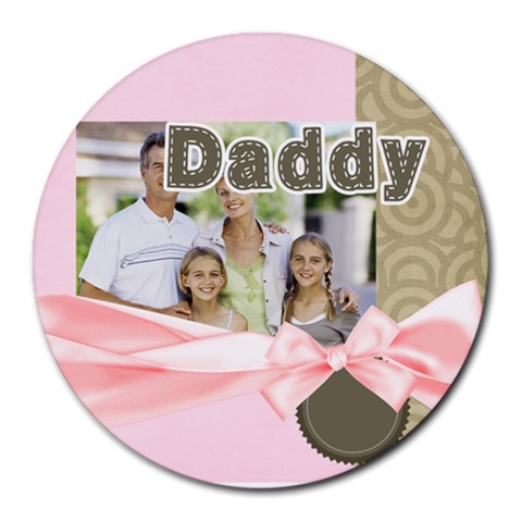 Fathers Day By Dad 8 x8  Round Mousepad - 1