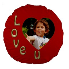 Love U 18  Premium round Cushion - Large 18  Premium Round Cushion 