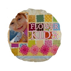 flower kids - Standard 15  Premium Round Cushion 