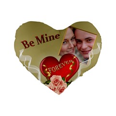 Be Mine 16  Heart Shape Cushion - Standard 16  Premium Heart Shape Cushion 